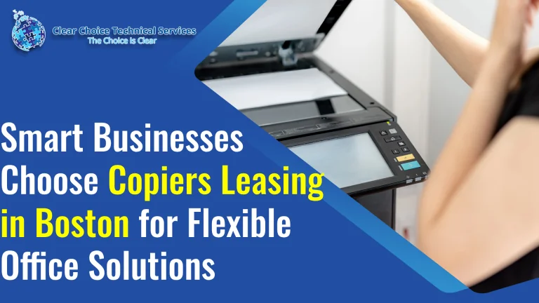Copier Leasing in Boston: The Go-To Solution for Smart Businesses